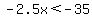 -2.5x%3C-35