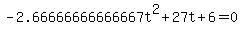 -2.66666666666667t%5E2%2B27t%2B6+=+0