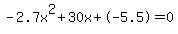 -2.7x%5E2%2B30x%2B-5.5+=+0