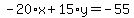 -20%2Ax%2B15%2Ay=-55