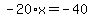 -20%2Ax=-40