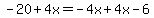 -20%2B4x=-4x%2B4x-6