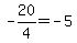 -20%2F4=-5