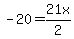 -20=21x%2F2