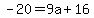 -20=9a%2B16