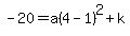 -20=a%284-1%29%5E2%2Bk