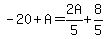 -20+%2B+A=+2A%2F5+%2B+8%2F5