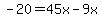 -20+=+45x++-+9x