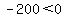 -200+%3C++0