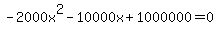 -2000x%5E2-10000x%2B1000000=0