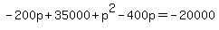 -200p%2B35000%2Bp%5E2-400p=-20000