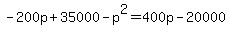 -200p%2B35000-p%5E2=400p-20000