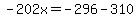 -202x=-296-310