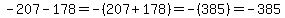 -207-178=-%28207%2B178%29=-%28385%29=-385