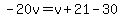 -20v=v%2B21-30