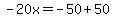 -20x=-50%2B50