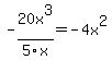 -20x%5E3%2F5x+=+-4x%5E2