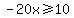 -20x+%3E=+10