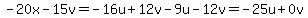 -20x-15v=-16u%2B12v-9u-12v=-25u%2B0v