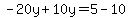 -20y%2B10y=5-10