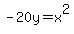 -20y=x%5E2