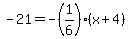 -21=-%281%2F6%29%28x%2B4%29