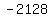 -2128