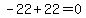 -22%2B22=0