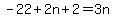 -22%2B2n%2B2=3n