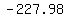 -227.98