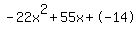 -22x%5E2%2B55x%2B-14