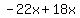 -22x+%2B+18x