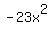 -23x%5E2