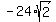 -24%2Asqrt%282%29