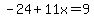 -24%2B11x=9