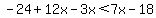 -24%2B12x-3x%3C7x-18