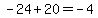 -24%2B20=-4