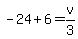 -24%2B6=v%2F3