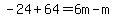 -24%2B64=6m-m