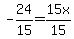 -24%2F15=15x%2F15