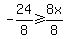 -24%2F8%3E=8x%2F8