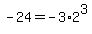 -24=-3%2A2%5E3