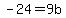 -24=9b