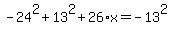 -24%5E2+%2B13%5E2+%2B+26%2Ax+=+-13%5E2