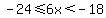 -24+%3C=6x%3C-18
