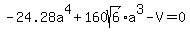 -24.28a%5E4%2B160sqrt%286%29%2Aa%5E3-V=0