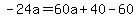 -24a=60a%2B40-60