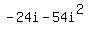 -24i+-54i%5E2