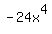-24x%5E4