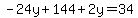 -24y%2B144%2B2y=34